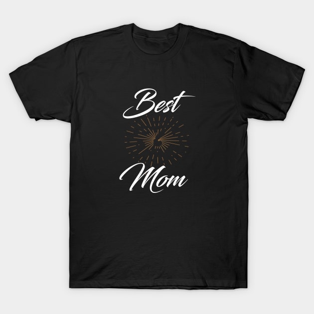 best mom T-Shirt by FUNEMPIRE